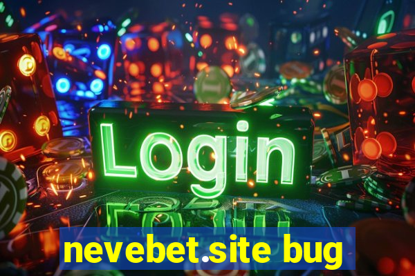 nevebet.site bug